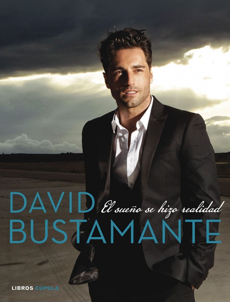 David Bustamante - El sueño se hizo realidad 